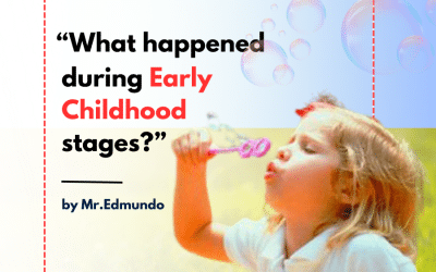 What Happened During Early Childhood Stages?